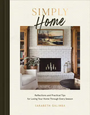 Reimaginar el hogar: Devociones, recetas y consejos para amar su hogar en todas las estaciones - Reimagine Home: Devotions, Recipes, and Tips for Loving Your Home Through Every Season