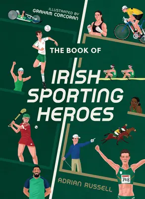 El libro de los héroes del deporte irlandés - The Book of Irish Sporting Heroes