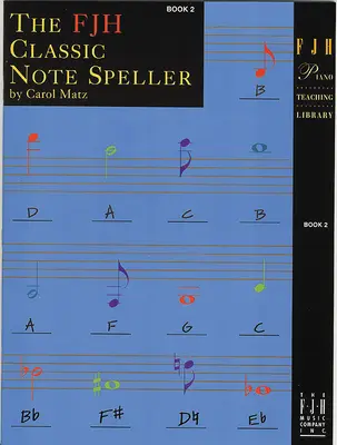 El deletreador clásico de notas Fjh, Libro 2 - The Fjh Classic Note Speller, Book 2