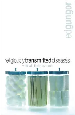 Enfermedades de transmisión religiosa: Cómo encontrar una cura cuando la fe no se siente bien - Religiously Transmitted Diseases: Finding a Cure When Faith Doesn't Feel Right