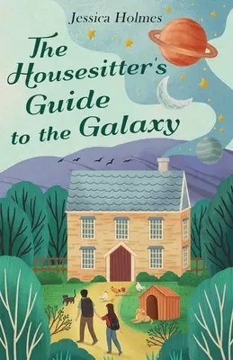 La guía de la galaxia de la niñera - The Housesitter's Guide to the Galaxy