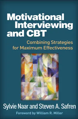 Entrevista motivacional y TCC: combinación de estrategias para lograr la máxima eficacia - Motivational Interviewing and CBT: Combining Strategies for Maximum Effectiveness