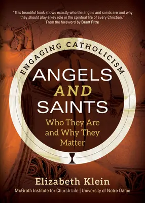 Ángeles y santos: Quiénes son y por qué importan - Angels and Saints: Who They Are and Why They Matter