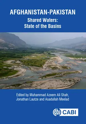 Aguas compartidas entre Afganistán y Pakistán: Estado de las cuencas - Afghanistan-Pakistan Shared Waters: State of the Basins