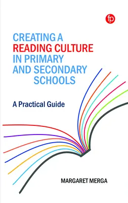 Crear una cultura de la lectura en los centros de primaria y secundaria: Guía práctica - Creating a Reading Culture in Primary and Secondary Schools: A Practical Guide