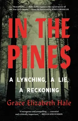 En los pinos: Un linchamiento, una mentira, un ajuste de cuentas - In the Pines: A Lynching, a Lie, a Reckoning