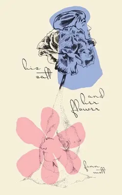 La sal de él y la flor de ella - His Salt and Her Flower
