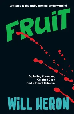 Fruit: Un thriller de gángsters rurales británicos - Fruit: A British Rural Gangster Thriller