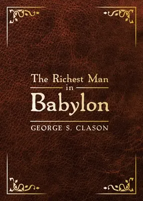 El Hombre Más Rico de Babilonia: Edición de Lujo - The Richest Man in Babylon: Deluxe Edition