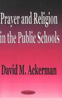 Oración y religión en las escuelas públicas - Prayer & Religion in the Public Schools