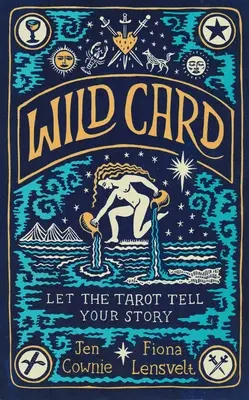 Comodín: Deja que el Tarot cuente tu historia - Wild Card: Let the Tarot Tell Your Story