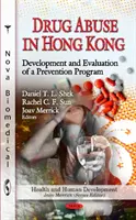 Abuso de drogas en Hong Kong - Desarrollo y evaluación de un programa de prevención - Drug Abuse in Hong Kong - Development & Evaluation of a Prevention Program