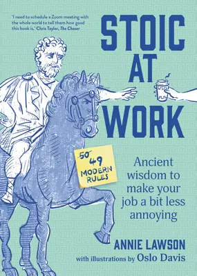 Stoic at Work: Sabiduría ancestral para que tu trabajo sea un poco menos molesto - Stoic at Work: Ancient Wisdom to Make Your Job a Bit Less Annoying