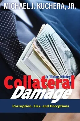 Daños colaterales: Verdades, mentiras y engaños - Collateral Damage: Truth, Lies, and Deceptions