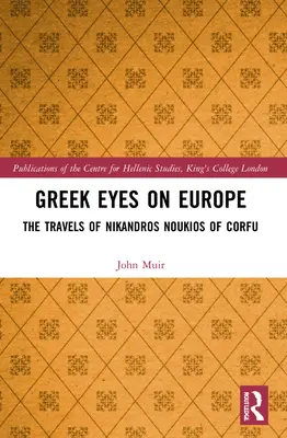 Ojos griegos sobre Europa: Los viajes de Nikandros Noukios de Corfú - Greek Eyes on Europe: The Travels of Nikandros Noukios of Corfu