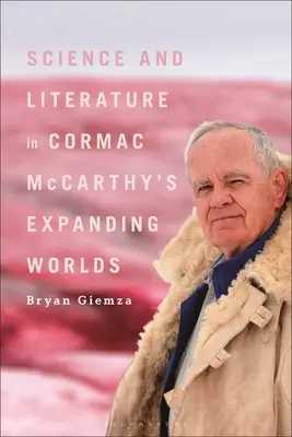Ciencia y literatura en los mundos en expansión de Cormac McCarthy - Science and Literature in Cormac McCarthy's Expanding Worlds