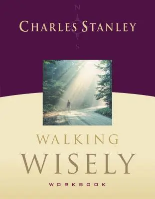 Guía de estudio: Nunca te conformes con menos de lo mejor Soluciones de la vida real para situaciones cotidianas - Walking Wisely Workbook: Real Life Solutions for Everyday Situations