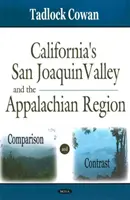 Comparación y contraste entre el valle californiano de San Joaquín y la región de los Apalaches - California's San Joaquin Valley & the Appalachian Region - Comparison & Contrast