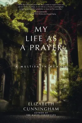 Mi vida como oración: Una memoria multirreligiosa - My Life as a Prayer: A Multifaith Memoir