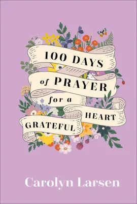 100 días de oración para un corazón agradecido - 100 Days of Prayer for a Grateful Heart