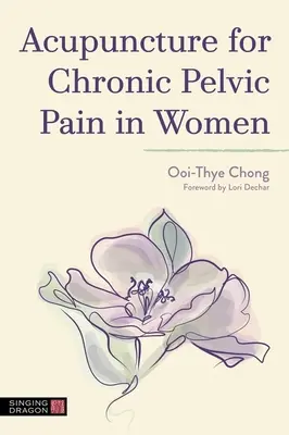 Acupuntura para el dolor pélvico crónico en mujeres - Acupuncture for Chronic Pelvic Pain in Women