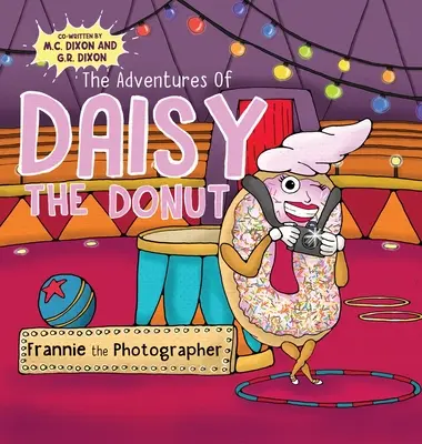 Las aventuras de Daisy la dona: Frannie, la fotógrafa - The Adventures of Daisy the Donut: Frannie the Photographer