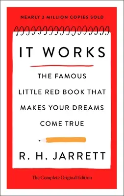 Funciona: La Edición Original Completa: El famoso librito rojo que hace realidad tus sueños - It Works: The Complete Original Edition: The Famous Little Red Book That Makes Your Dreams Come True