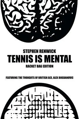 El tenis es mental: Racket Bag Edition - Tennis Is Mental: Racket Bag Edition