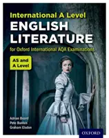 Oxford International AQA Examinations: International A Level English Literature