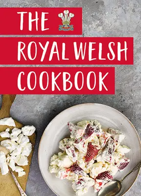 El Real Libro de Cocina Galesa - The Royal Welsh Cookbook