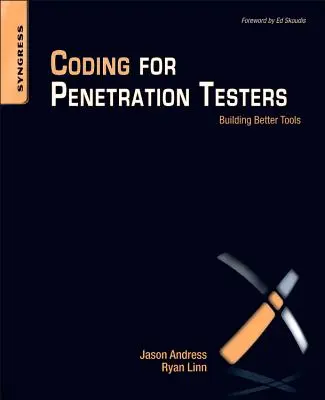 Coding for Penetration Testers: Creación de mejores herramientas - Coding for Penetration Testers: Building Better Tools