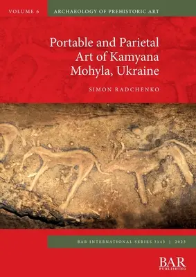 Arte portátil y parietal de Kamyana Mohyla, Ucrania - Portable and Parietal Art of Kamyana Mohyla, Ukraine