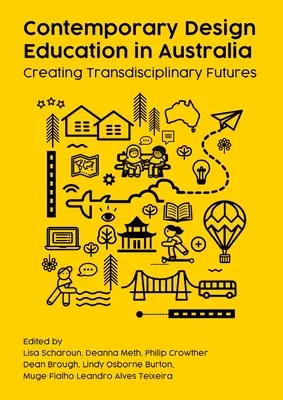 La enseñanza contemporánea del diseño en Australia: Creación de futuros transdisciplinares - Contemporary Design Education in Australia: Creating Transdisciplinary Futures