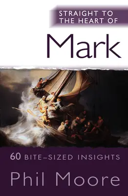 Directo al corazón de Marcos: 60 breves ideas - Straight to the Heart of Mark: 60 Bite-Sized Insights