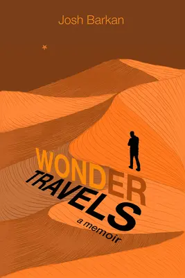 Viajes maravillosos: Unas memorias - Wonder Travels: A Memoir