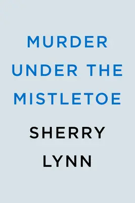 Asesinato bajo el muérdago - Murder Under the Mistletoe