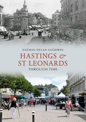 Hastings y St Leonards a través del tiempo - Hastings & St Leonards Through Time