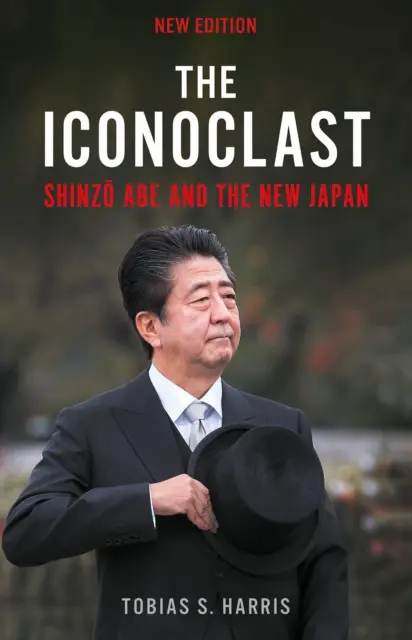 Iconoclasta: Shinzo Abe y el nuevo Japón - Iconoclast - Shinzo Abe and the New Japan