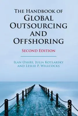 Manual de externalización y deslocalización globales - The Handbook of Global Outsourcing and Offshoring