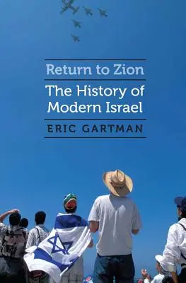 Retorno a Sión: La historia del Israel moderno - Return to Zion: The History of Modern Israel
