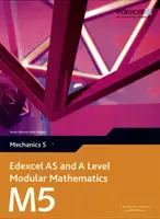 Edexcel AS and A Level Modular Mathematics Mechanics 5 M5