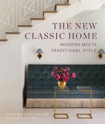 El nuevo hogar clásico: La modernidad se une al estilo tradicional - The New Classic Home: Modern Meets Traditional Style