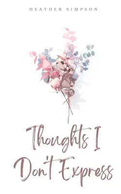 Pensamientos que no expreso - Thoughts I Don't Express
