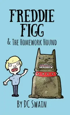 Freddie Figg y el sabueso de los deberes - Freddie Figg & the Homework Hound