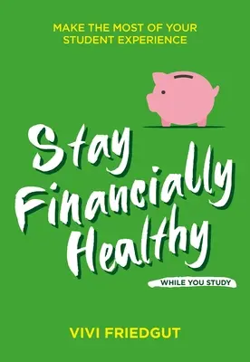 Manténgase económicamente sano mientras estudia - Stay Financially Healthy While You Study