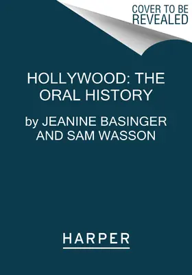 Hollywood: La historia oral - Hollywood: The Oral History
