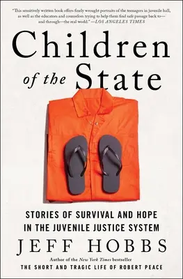 Niños del Estado: Historias de supervivencia y esperanza en el sistema de justicia juvenil - Children of the State: Stories of Survival and Hope in the Juvenile Justice System