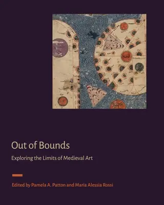 Fuera de los límites: Explorando los límites del arte medieval - Out of Bounds: Exploring the Limits of Medieval Art