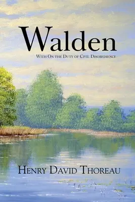 Walden con El deber de la desobediencia civil (Reader's Library Classics) - Walden with On the Duty of Civil Disobedience (Reader's Library Classics)