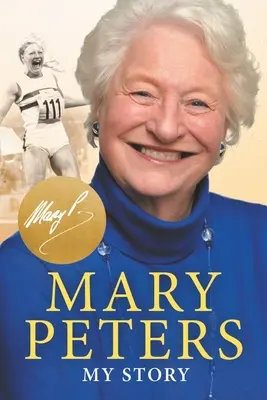 Mary Peters Mi historia - Mary Peters: My Story